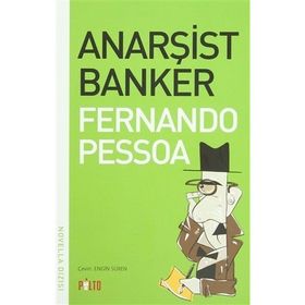 ANARŞİST BANKER - FERNANDO PESSOA