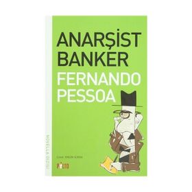 ANARŞİST BANKER - FERNANDO PESSOA
