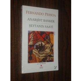 ANARŞIST BANKER ŞEYTANIN SAATI - FERNANDO PESSOA