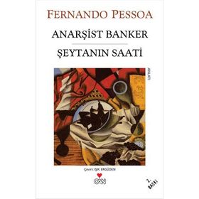 ANARŞIST BANKER ŞEYTANIN SAATI - FERNANDO PESSOA