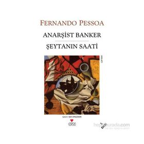 ANARŞIST BANKER ŞEYTANIN SAATI - FERNANDO PESSOA