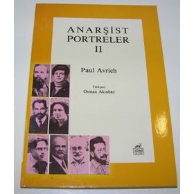 ANARŞIST PORTRELER - PAUL AVRICH