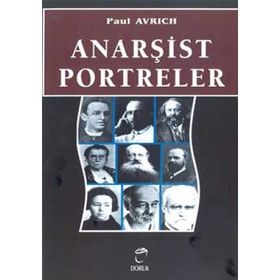 ANARŞIST PORTRELER - PAUL AVRICH