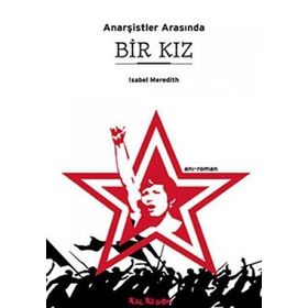 ANARŞİSTLER ARASINDA BIR KIZ - İSABEL MEREDITH