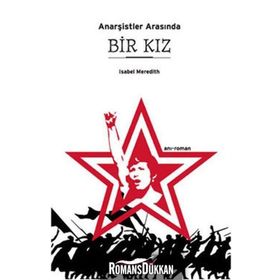 ANARŞİSTLER ARASINDA BIR KIZ - İSABEL MEREDITH