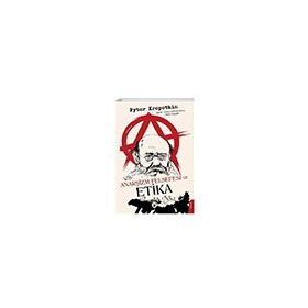 Anarşizm Felsefesi ve Etika - Pyotr Kropotkin
