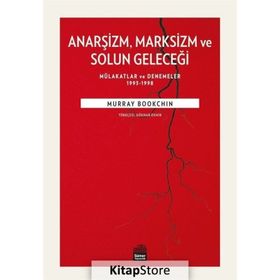 Anarşizm Marksizm ve Solun Geleceği - Murray Bookchin