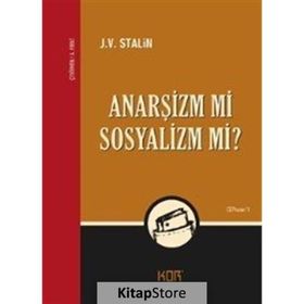 ANARŞİZM MI SOSYALIZM MI? - JOSEF V. STALIN