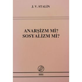ANARŞİZM MI SOSYALIZM MI? - JOSEF V. STALIN