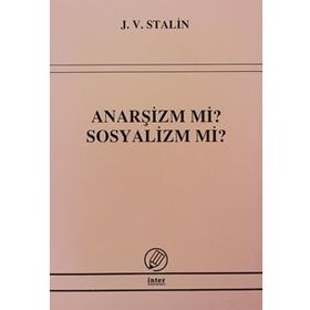 ANARŞİZM MI SOSYALIZM MI? - JOSEF V. STALIN