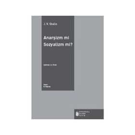 ANARŞİZM MI SOSYALIZM MI? - JOSEF V. STALIN