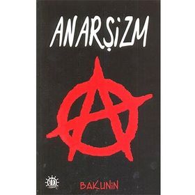 Anarşizm - mihail aleksandrovic bakunin