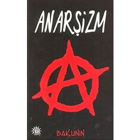 Anarşizm - mihail aleksandrovic bakunin