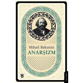 Anarşizm - mihail aleksandrovic bakunin