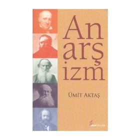 ANARŞİZM - ÜMİT AKTAŞ