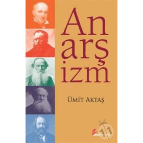 ANARŞİZM - ÜMİT AKTAŞ