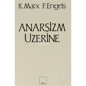 Anarşizm Üzerine - k marx Friedrich Engels