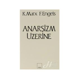 Anarşizm Üzerine - k marx Friedrich Engels