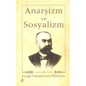 Anarşizm ve Sosyalizm - georgi valentinovich plekhanov