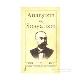 Anarşizm ve Sosyalizm - georgi valentinovich plekhanov