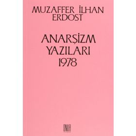 Anarşizm Yazıları 1978 - Muzaffer İlhan Erdost