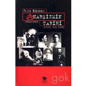 ANARŞİZMİN TARIHI İMKANSIZI İSTEMEK - PETER MARSHALL