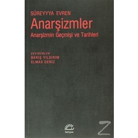 ANARŞIZMLER ANARŞIZMIN GEÇMIŞI VE TARIHLERI - SÜREYYYA EVREN