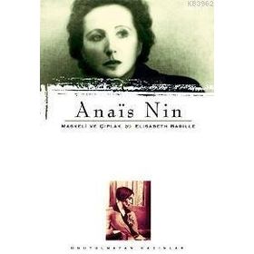 ANAÏS NIN MASKELI VE ÇIPLAK - ELISABETH BARILLE