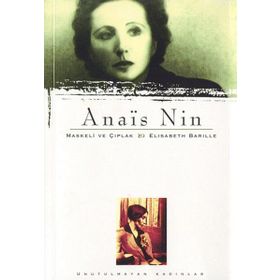 ANAÏS NIN MASKELI VE ÇIPLAK - ELISABETH BARILLE