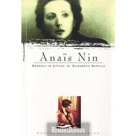 ANAÏS NIN MASKELI VE ÇIPLAK - ELISABETH BARILLE