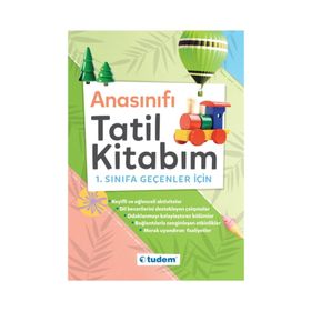 Anasınıfı Tatil Kitabım 1. Sınıfa Geçenler İçin Tudem Yayınları