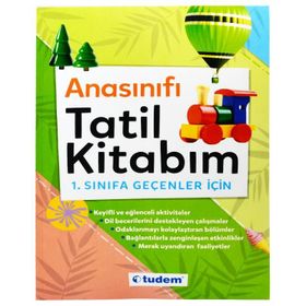 Anasınıfı Tatil Kitabım 1. Sınıfa Geçenler İçin Tudem Yayınları