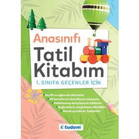 Anasınıfı Tatil Kitabım 1. Sınıfa Geçenler İçin Tudem Yayınları
