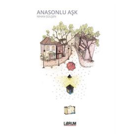 Anasonlu Aşk - Nihan Gülşen Güler