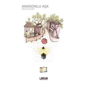 Anasonlu Aşk - Nihan Gülşen Güler
