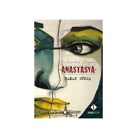 ANASTASYA BIR İSTANBUL SÜRGÜNÜ - HAKAN GÜNEŞ