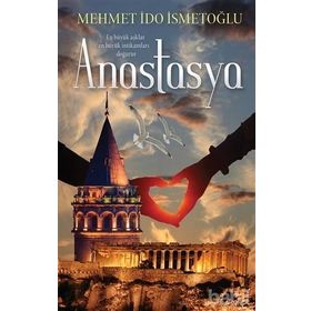Anastasya - Mehmet İdo İsmetoğlu