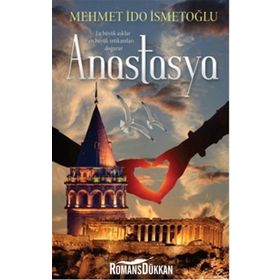 Anastasya - Mehmet İdo İsmetoğlu