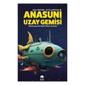 Anasuni Uzay Gemisi Eksik Parça Yayınları