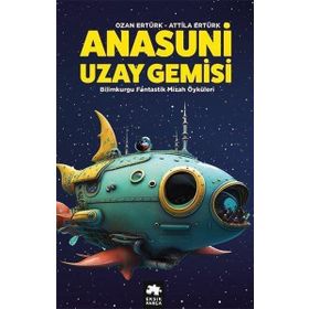 Anasuni Uzay Gemisi Eksik Parça Yayınları