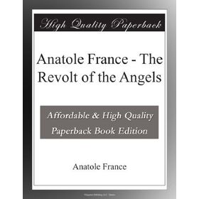 Anatole France - The Revolt of the Angels