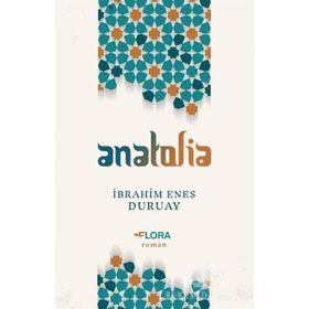 Anatolia-İbrahim Enes Duruay