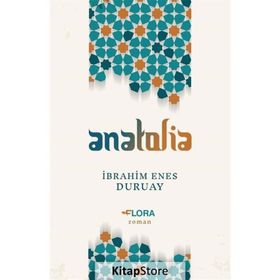 Anatolia-İbrahim Enes Duruay