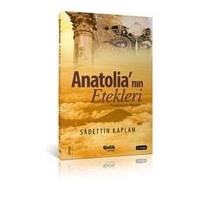 Anatolia’nın Etekleri - Sadettin Kaplan
