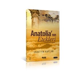 Anatolia’nın Etekleri - Sadettin Kaplan