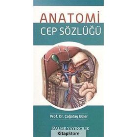 Anatomi Cep Sözlüğü / Çağatay Güler / Palme Yayınları