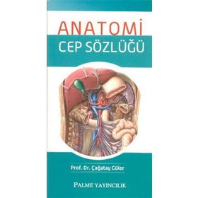 ANATOMI CEP SÖZLÜĞÜ - ÇAĞATAY GÜLER