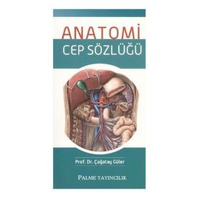 ANATOMI CEP SÖZLÜĞÜ - ÇAĞATAY GÜLER
