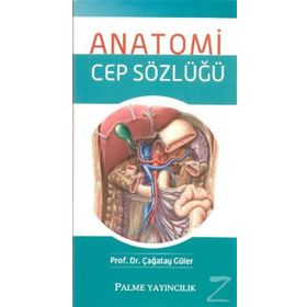 ANATOMI CEP SÖZLÜĞÜ - ÇAĞATAY GÜLER