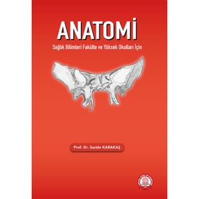 Anatomi Sağlık Bilimleri Fakülte ve Yüksek Okulları İçin-Ankara Nobel Tıp Kitabevi